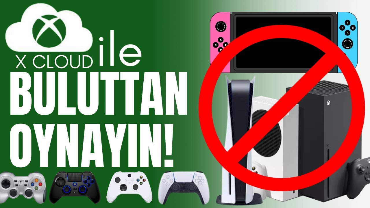 T&uuml;rkiye&rsquo;den Xbox xCloud&rsquo;a Giriş! Oyun Konsoluna Veda Edin 🎮🚀 (Sadece 306 TL!)