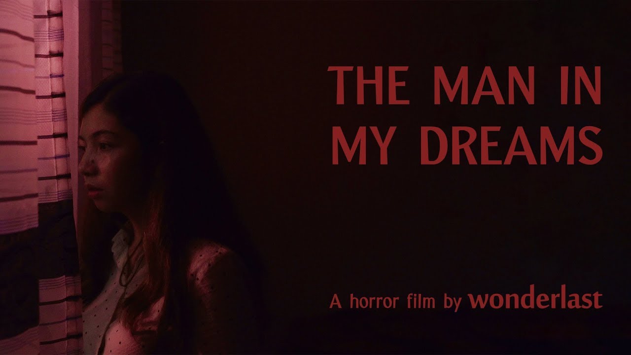 The Man in my Dreams - Short Horror Film