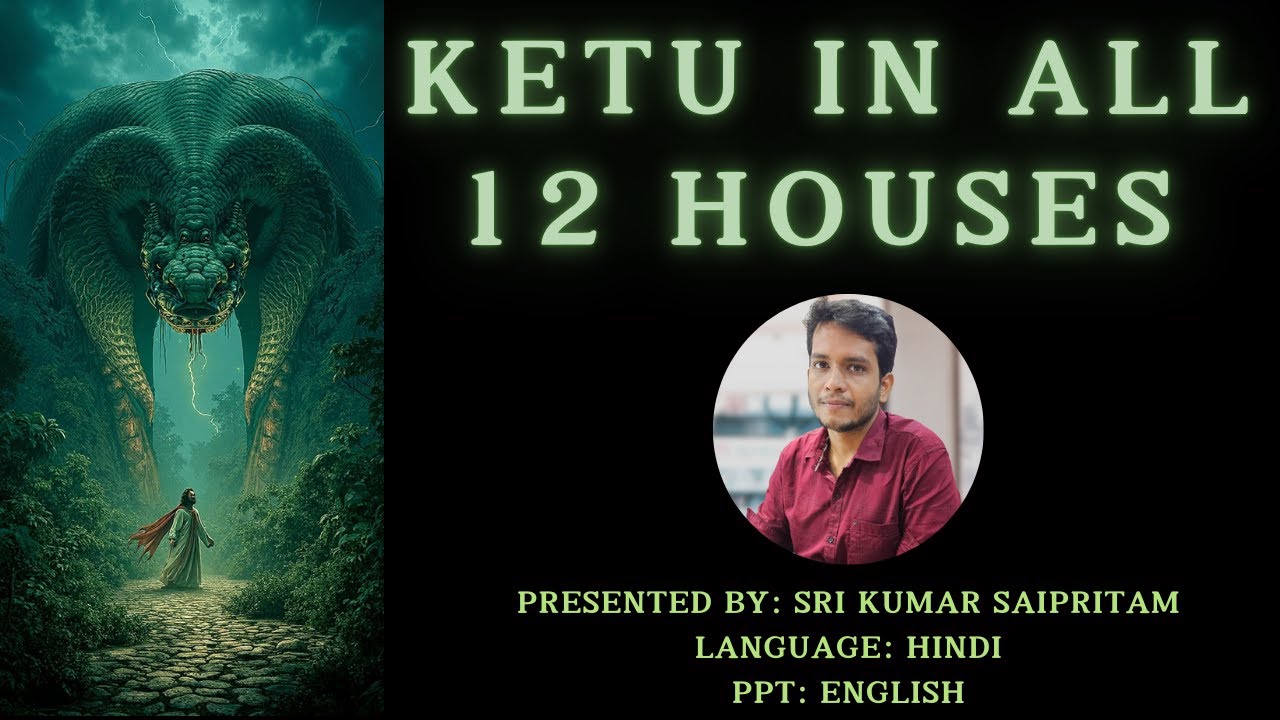 Effects of Ketu in All 12 Houses | Chamatkar Chintamani | Sri Kumar Saipritam
