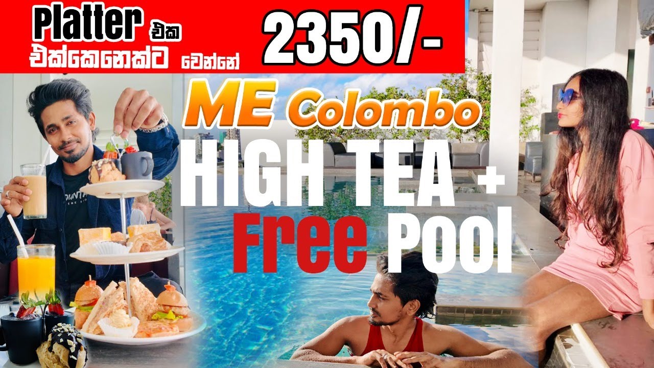 කෑම ගොඩක්‌ එක්‌ක Pool එක FREE  | ME Colombo High Tea Platter  | අපේ Luxury Couple Experience එක
