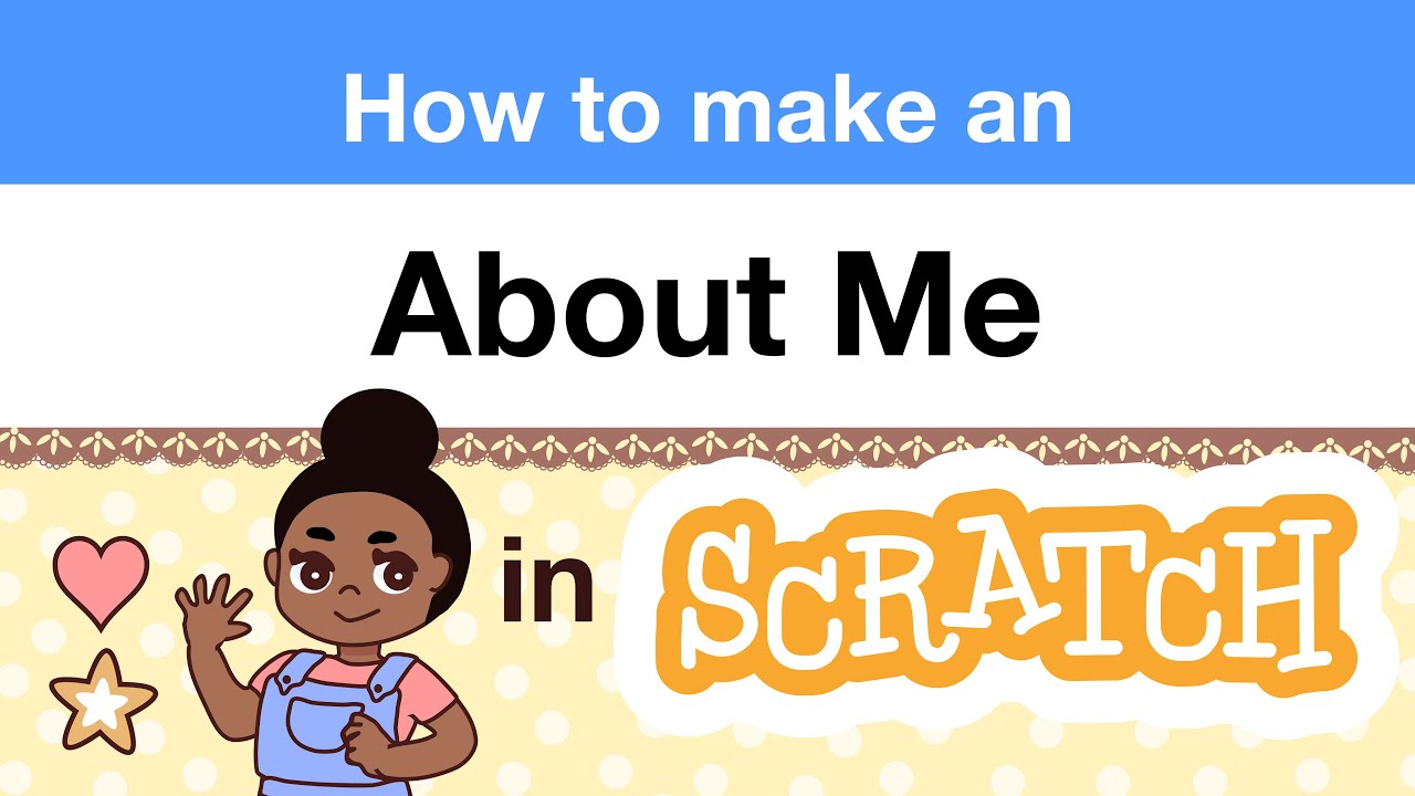 Как создать проект &laquo;Обо мне&raquo; в Scratch | Учебное пособие