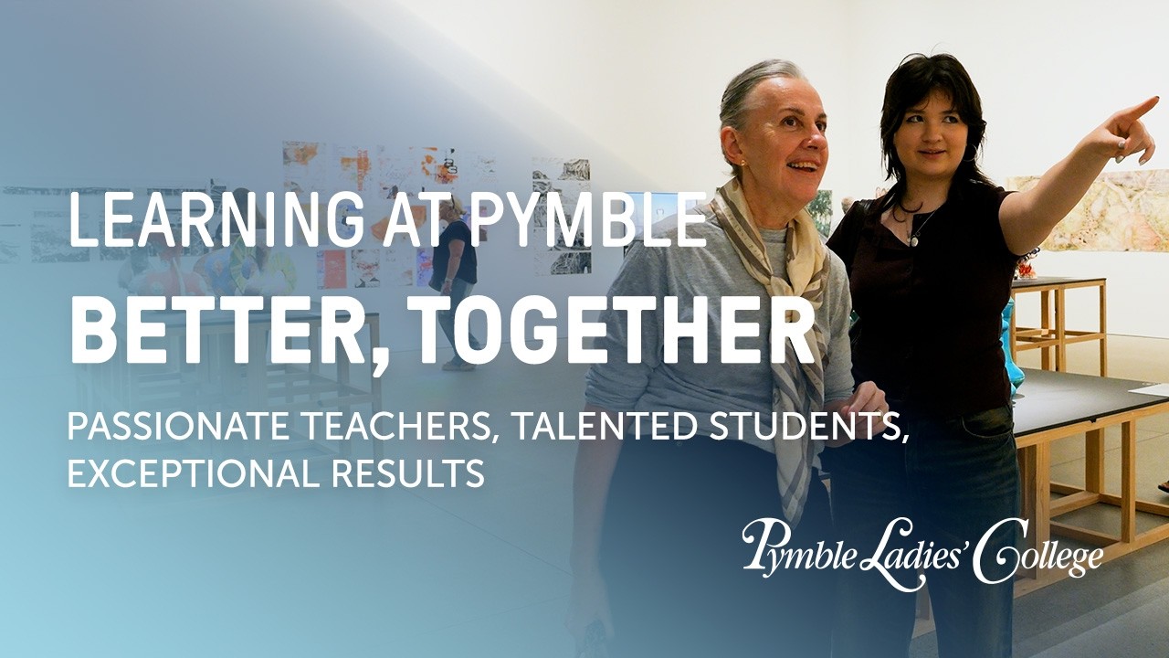Passionate Teachers, Talented Students, Exceptional Results | Pymble Ladies' College