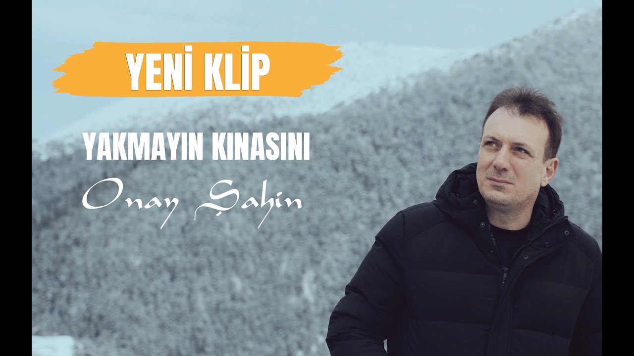 Onay Şahin - Yakmayın Kınasını