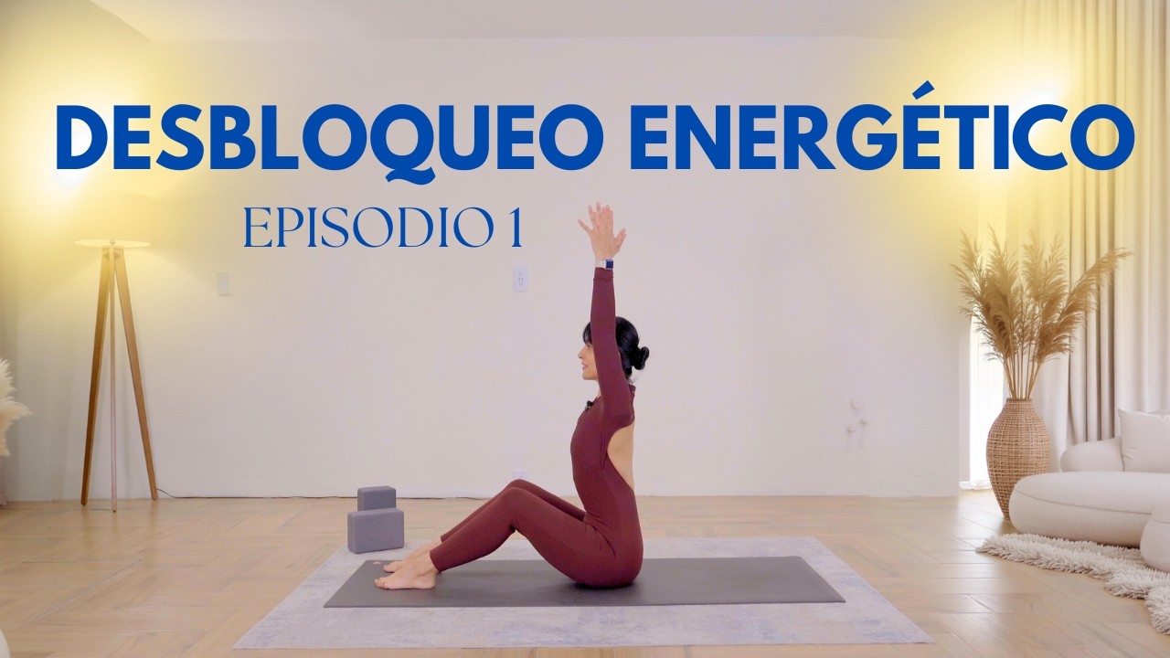 Base Fuerte, Caderas Libres y Core Poderoso 🔴🟠🟡 Yoga Energético. Ep.01