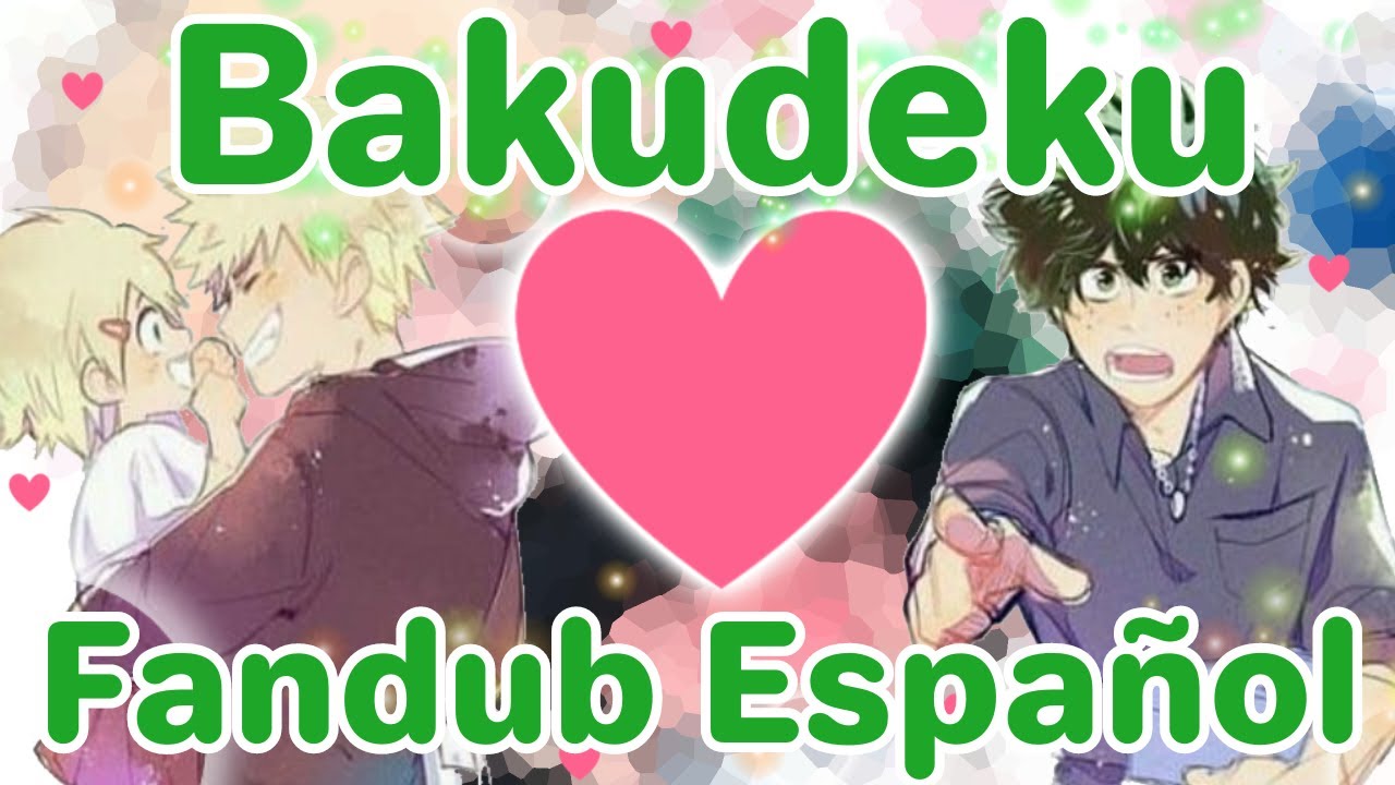 BakuDeku [Fandub Español] Boku no Hero Academic