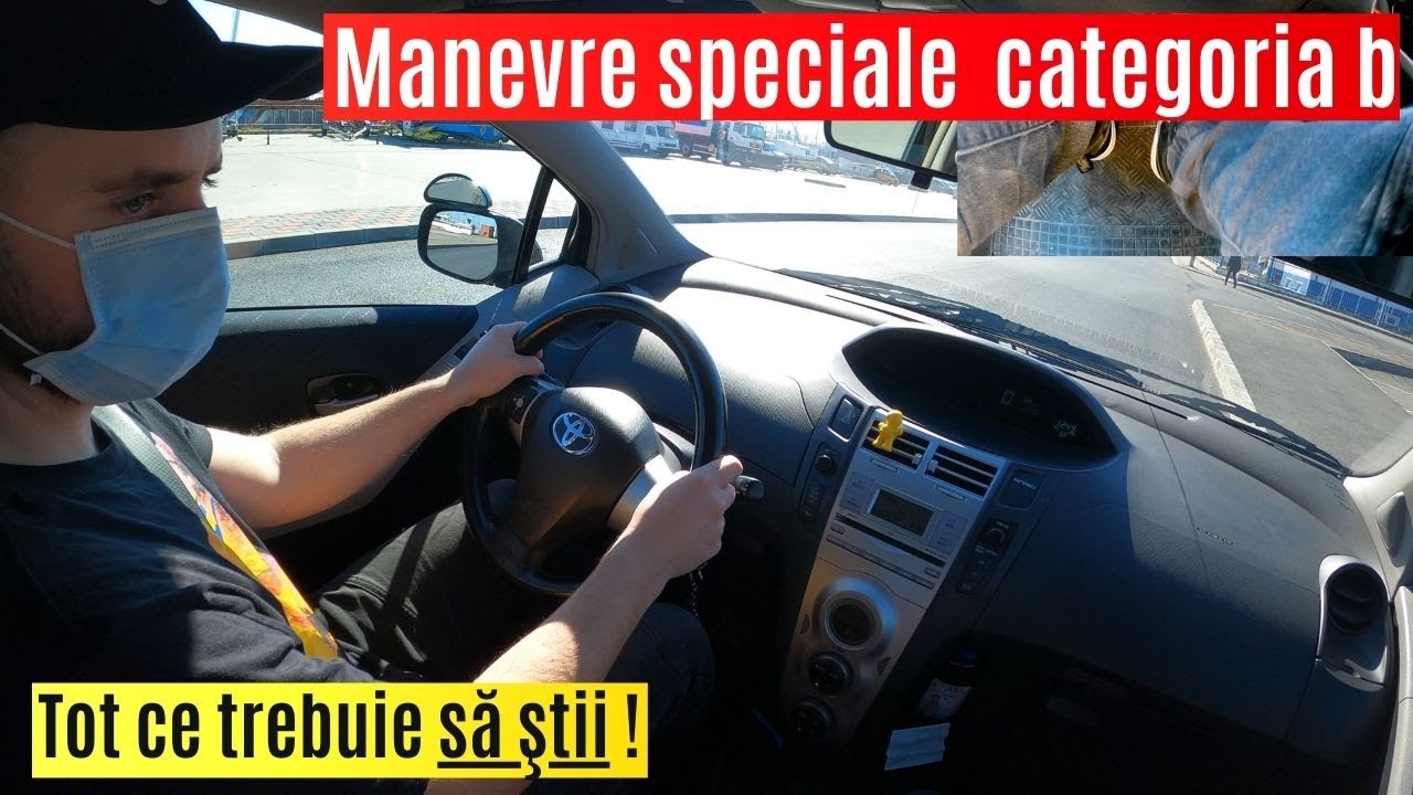 Manevre speciale categoria B  ( toate manevrele necesare în timpul examinării plus parcarea în spic)