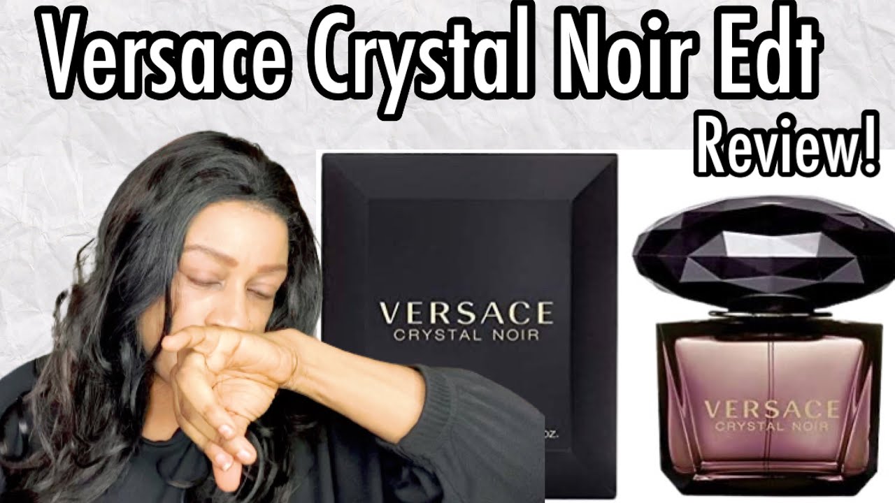 Versace Crystal Noir edt Perfume Review | Best Designer Perfumes | My Perfume Collection