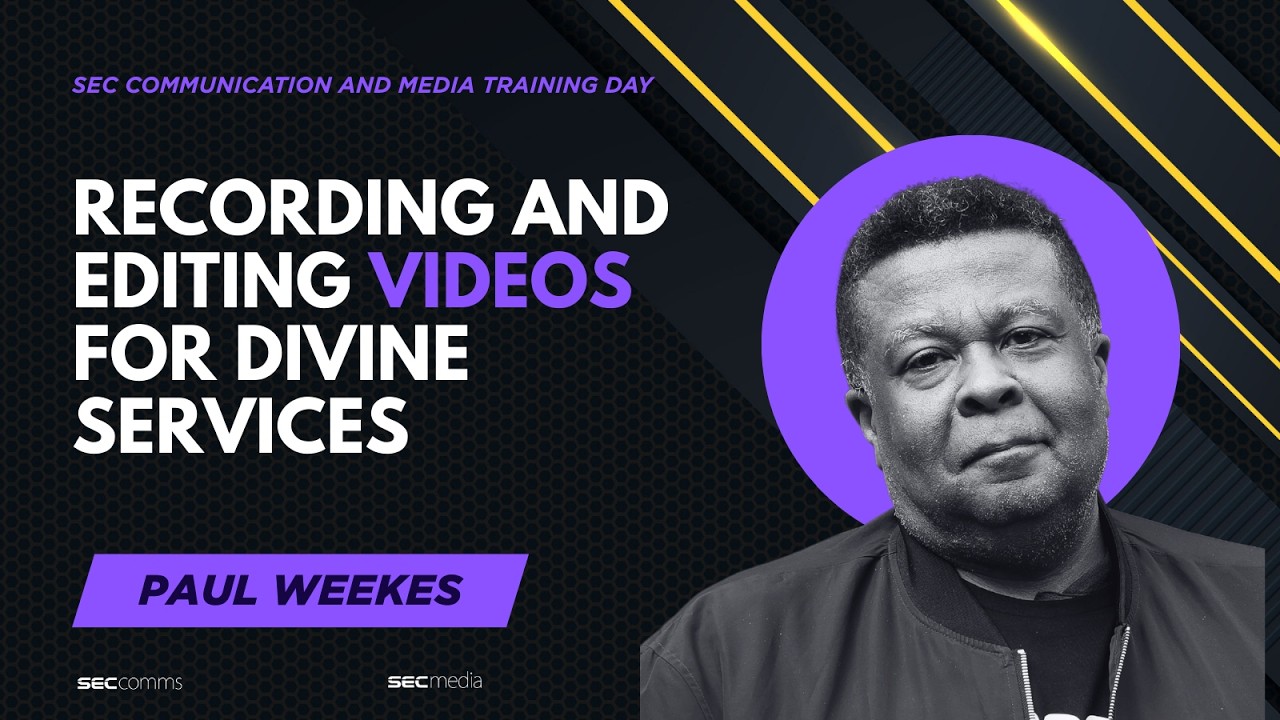 Recording and Editing Videos for Church - Paul Weekes
