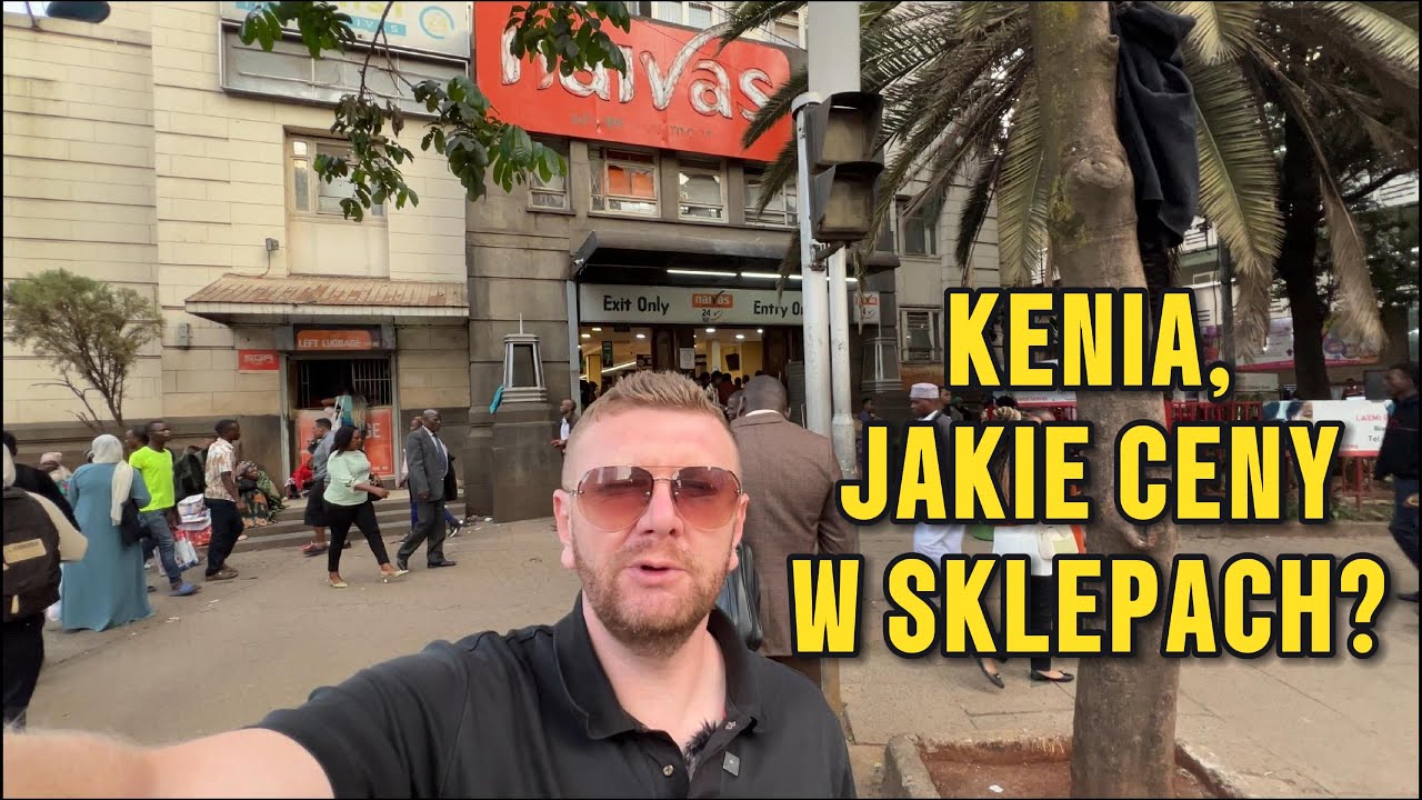 KENIA, JAKIE CENY W SUPERMARKECIE?