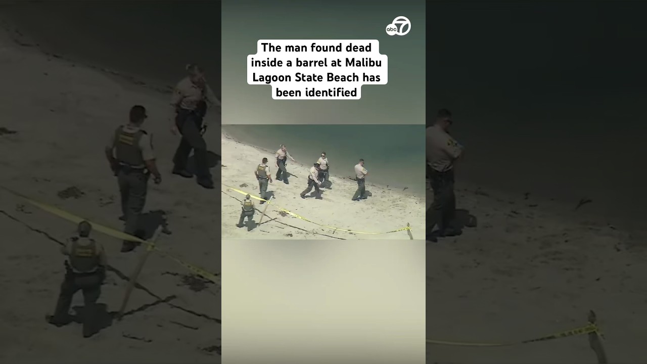 The man found dead inside a barrel at Malibu Lagoon State Beach has been identified