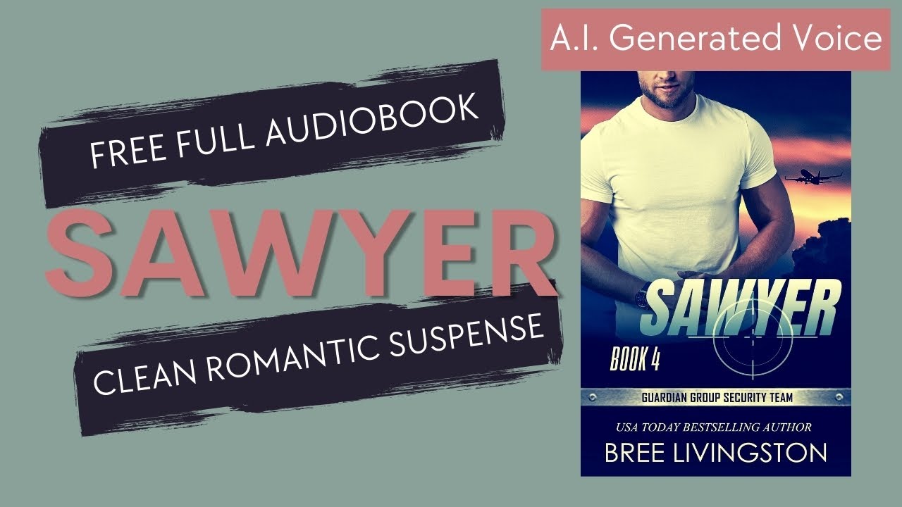 ROMANCE AUDIOBOOKS| A.I. NARRATOR|  SAWYER-CLEAN ROMANTIC SUSPENSE