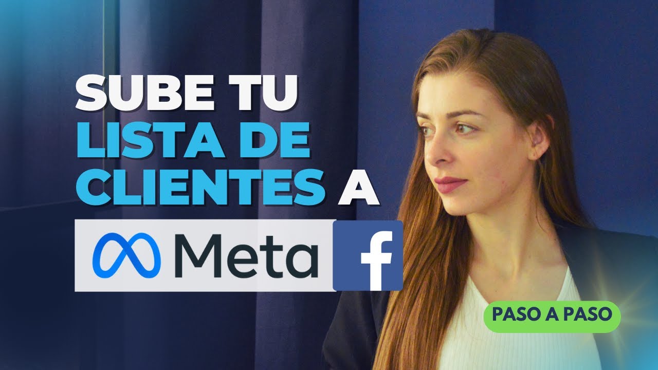 C&oacute;mo SUBIR⤴️ tu lista de clientes a Facebook Ads PASO a PASO (2024)