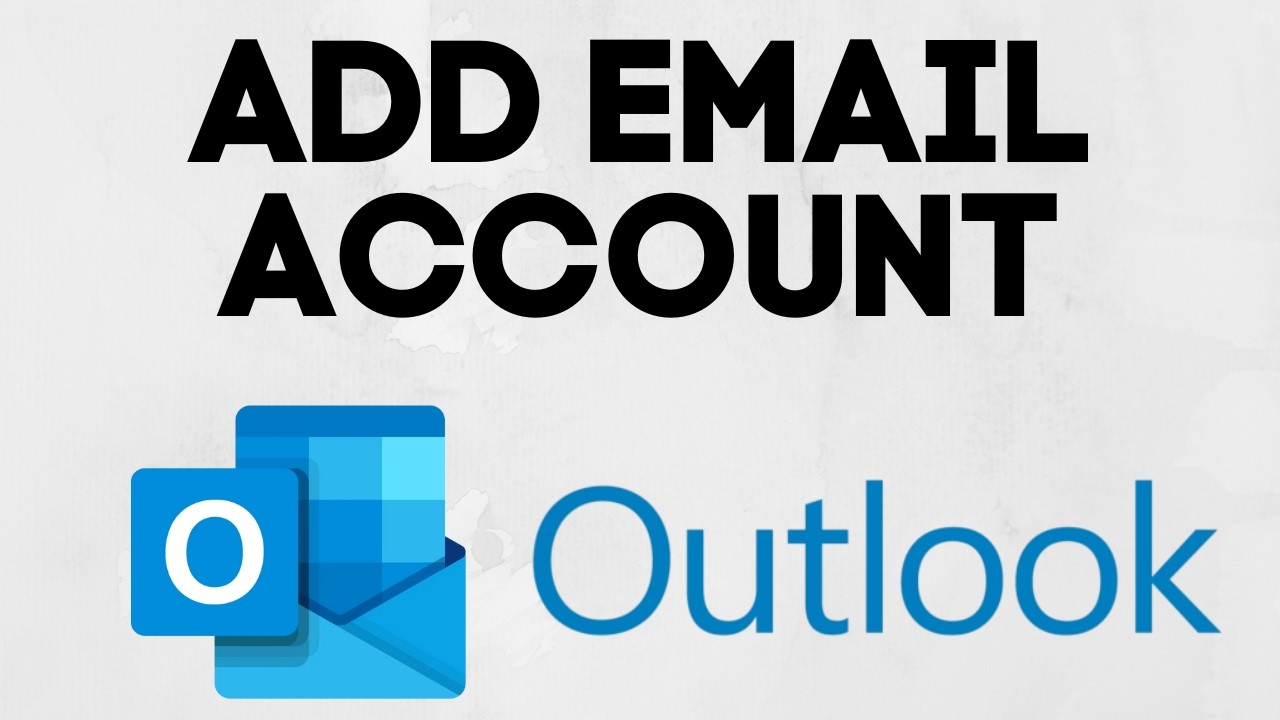 How To Add Email Account To Outlook - Classic & New Outlook