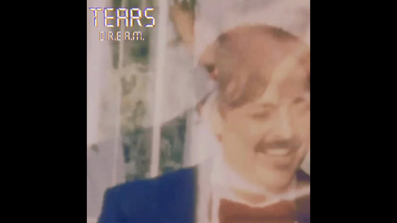 D.R.E.A.M. - Tears (Official Video)