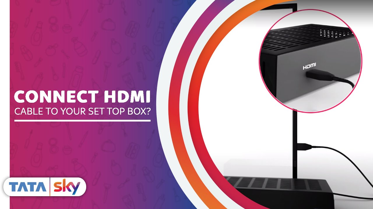 Tata Sky DIY | How to connect HDMI cable to the set-top box?