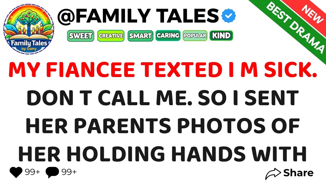 My Fiancee Texted I m Sick  Don t Call Me  So I Sent Her Parents Photos Of Her Holding Hands With