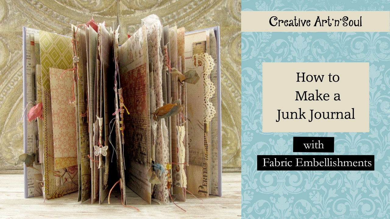 How to Make a Junk Journal with Fabric Embellishments