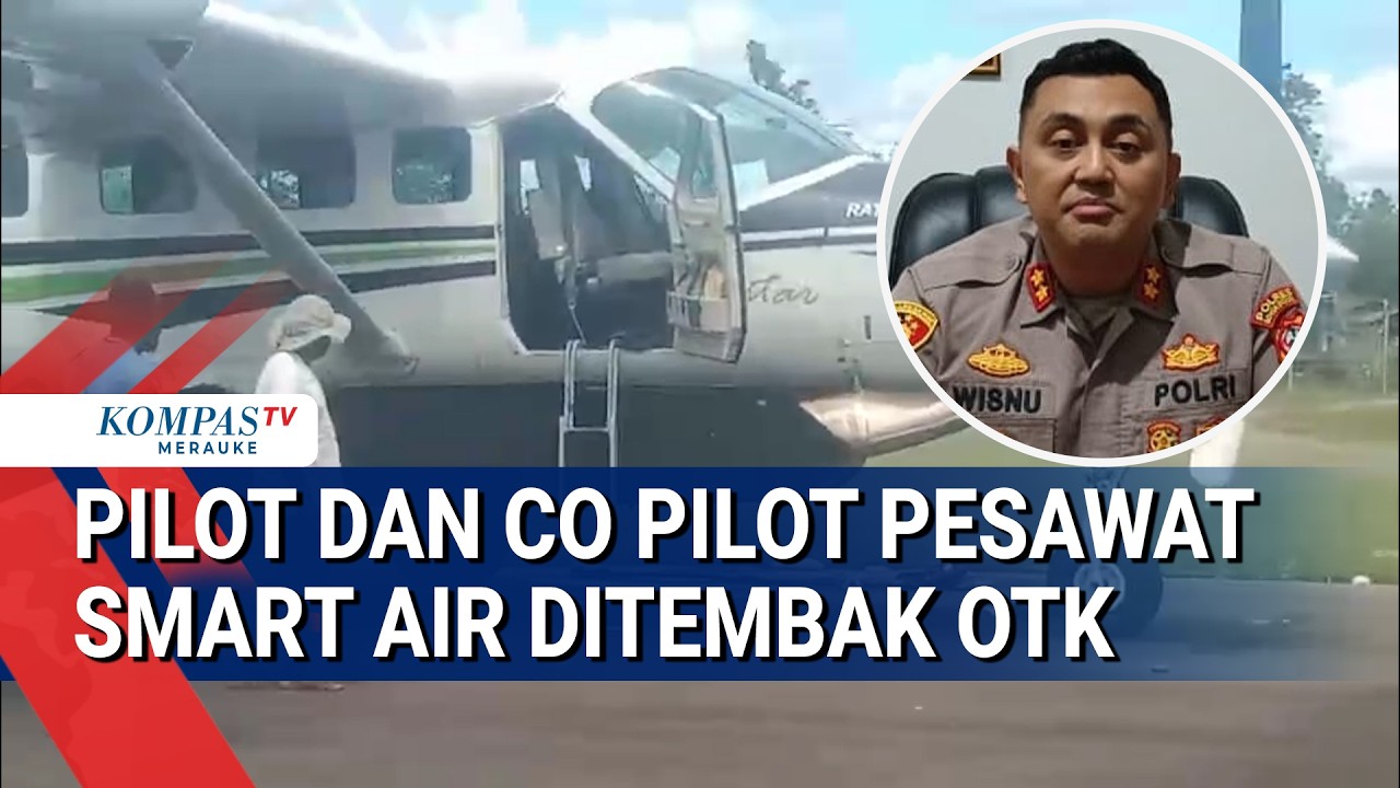 Pilot dan Co Pilot Pesawat Smart Air Ditembak OTK di Korowai