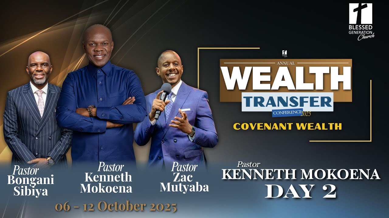 2025 WEALTH TRANSFER CONFERENCE DAY 2 ( PASTOR KENNETH MOKOENA )