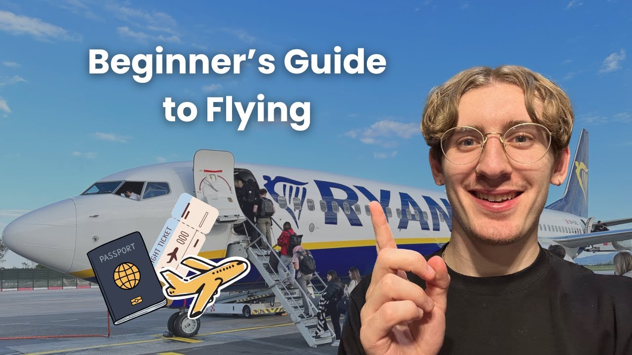 How I Make Flying Easy - Beginner's Guide To Airplane Travel