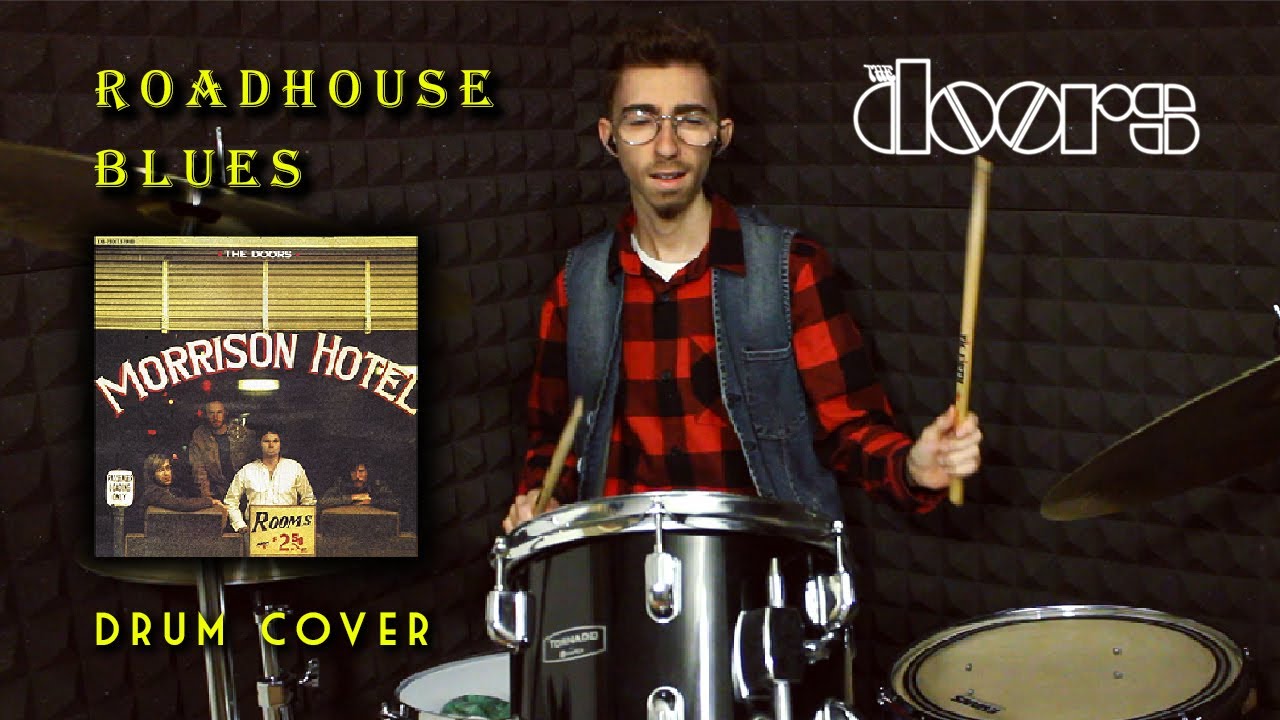 ROADHOUSE BLUES - The Doors | DRUM COVER |