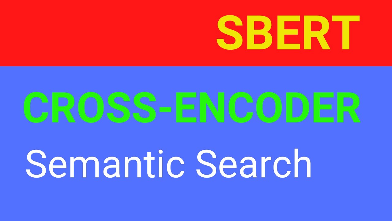 Advanced Semantic SEARCH w/ SBERT (Re-Ranking w/ Cross-Encoder) Edition 2022 #sbert (SBERT 28)