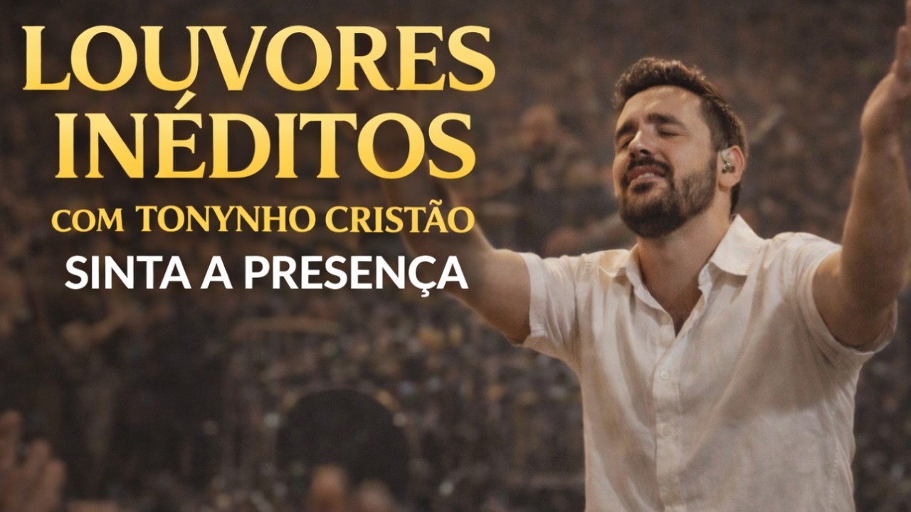 Louvores Inéditos- Sinta A Presença| Inspirada Tony Allysson