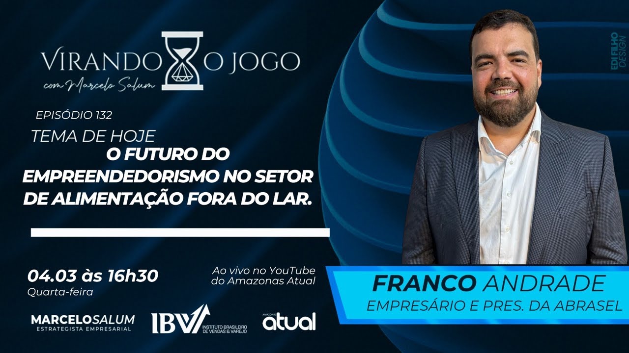 Virando o Jogo 132 - O futuro do empreendedorismo no setor de alimentação fora do lar