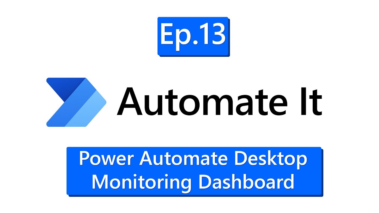 Автоматизируйте это. Эпизод 13 — Панель мониторинга рабочего стола Power Automate