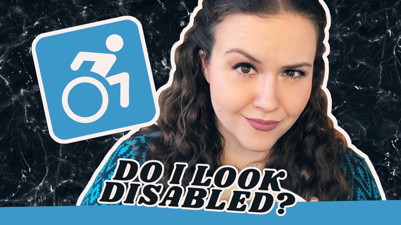 Why I Don't Look Disabled
