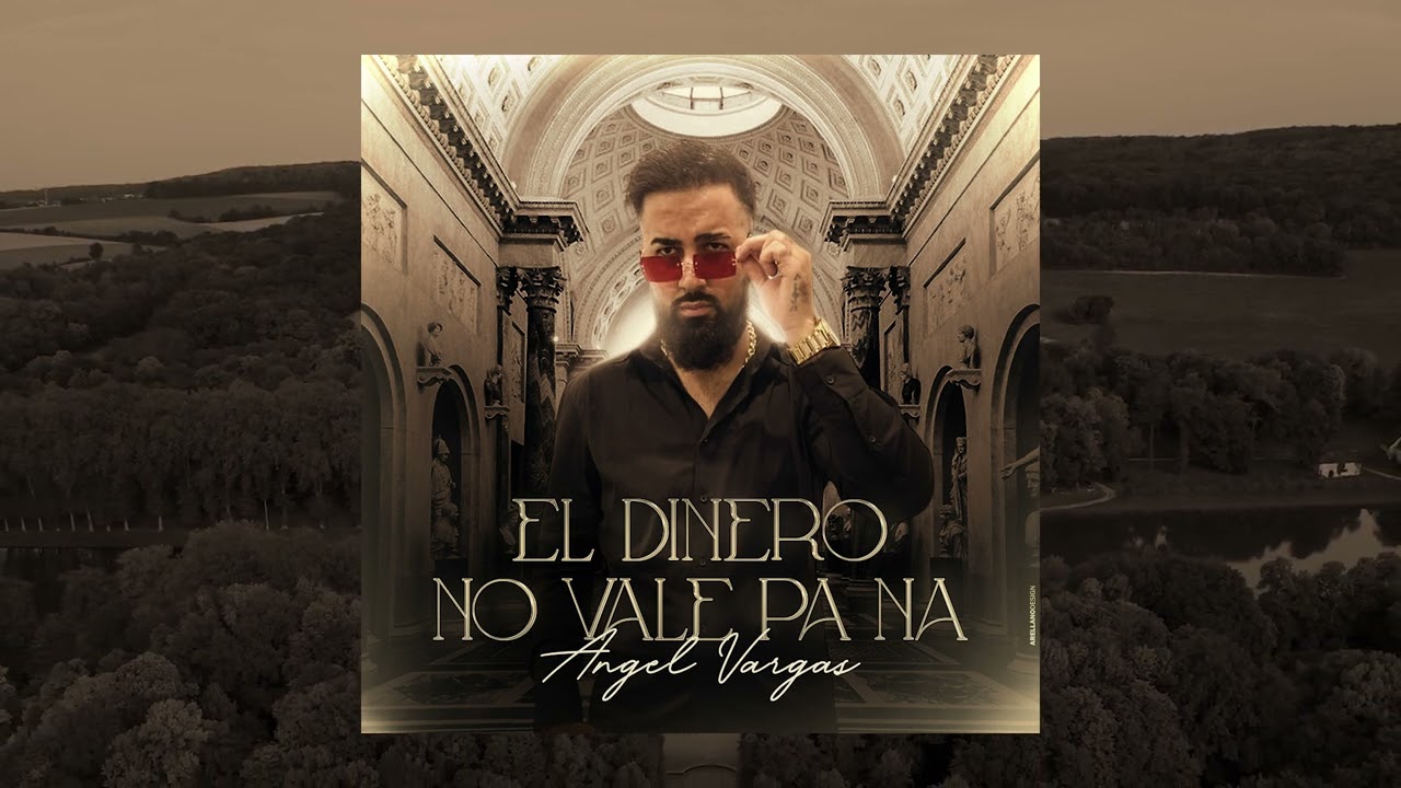 &Aacute;ngel Vargas - El Dinero No Vale Pa Na (Video Oficial)