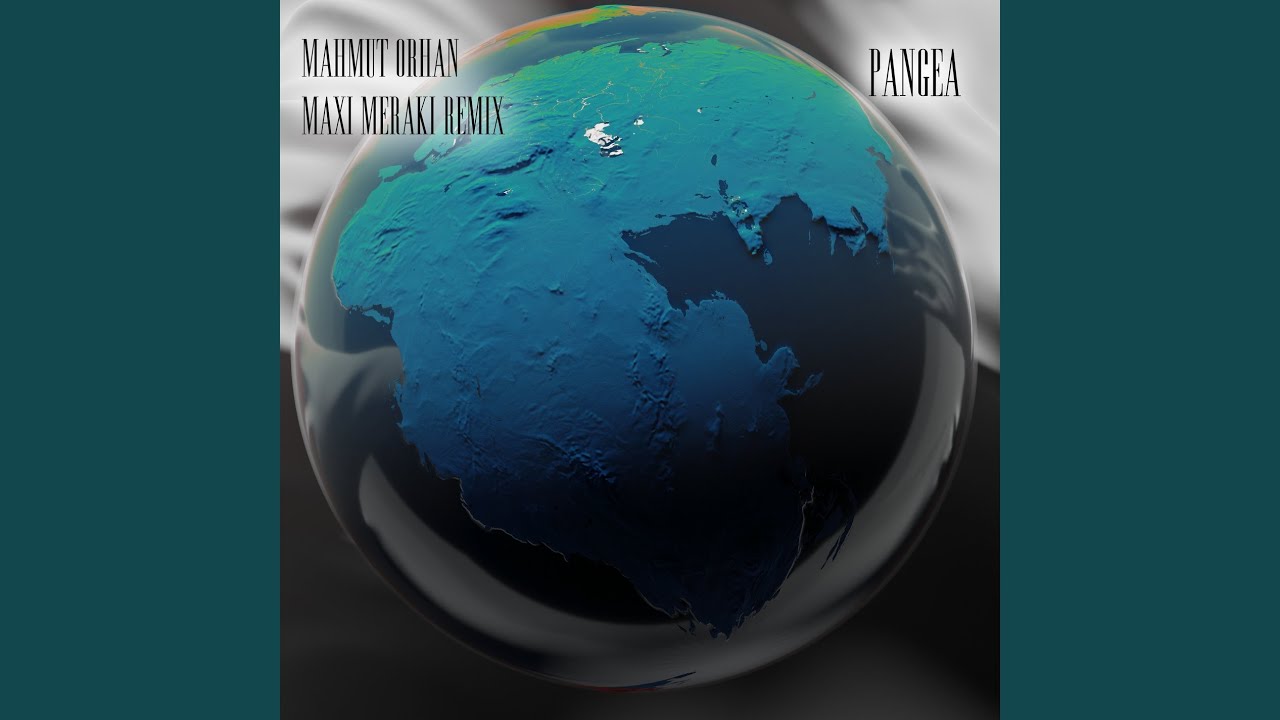 Pangea (Maxi Meraki Remix)
