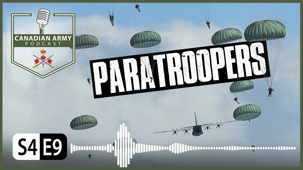 CANADIAN ARMY PODCAST - S4E9 - Paratroopers