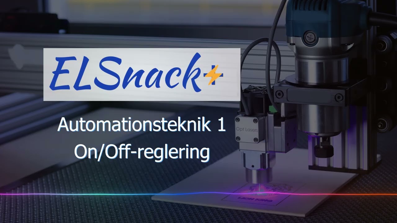 Automationsteknik 1: Avsnitt 8 – On/Off-reglering