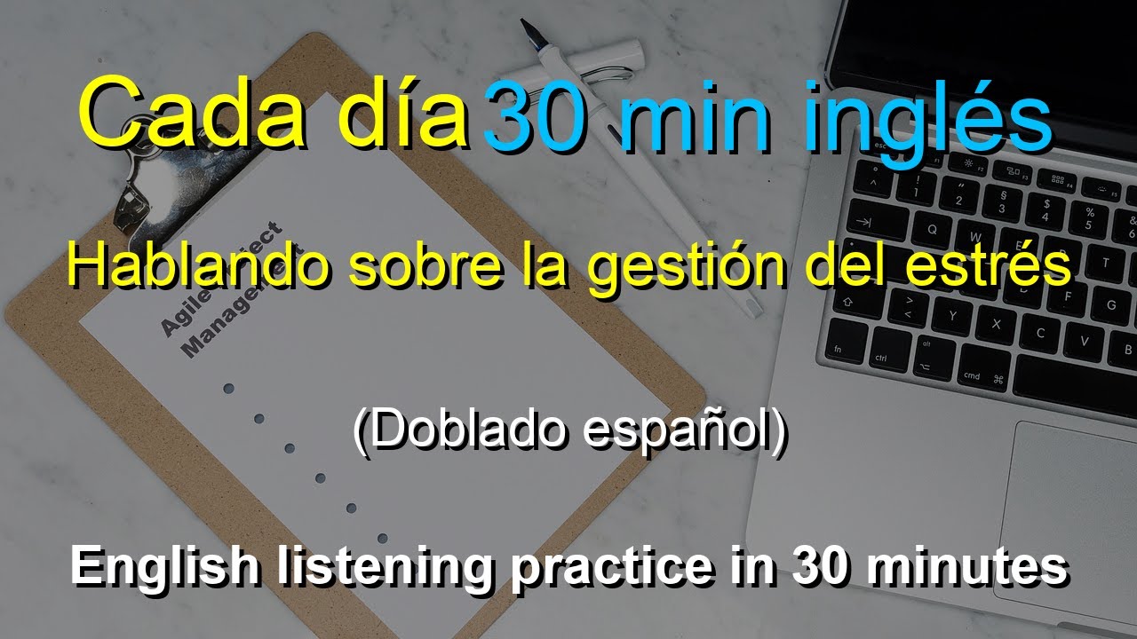 🎧 Método Secreto para Hablar en Inglés sobre Gestión de Estrés en 30 Minutos