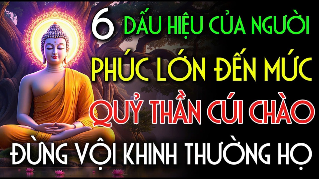 6 DẤU HIỆU NGƯỜI CÓ PHÚC LỚN ĐẾN MỨC, QUỶ THẦN CÚI CHÀO - ĐỪNG VỘI KHINH THƯỜNG HỌ | Nhân Tâm Chỉ Lộ