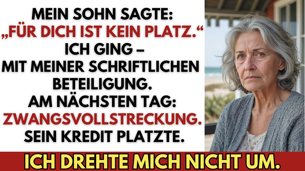 „Für dich ist kein Platz mehr. Geh.“ sagte mein Sohn – also ging ich. Doch am nächsten Tag…