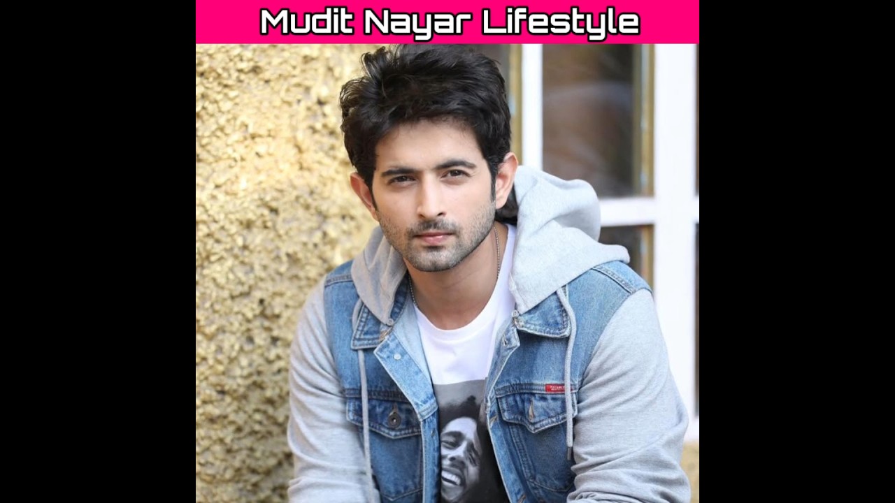 Mudit Nayar Lifestyle & Biography #shorts #actor #muditnayar