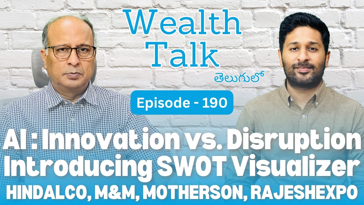 AI: Innovation vs. Disruption | Introducing SWOT Visualizer | 4 Stocks | Wealth Talk | Episode - 190