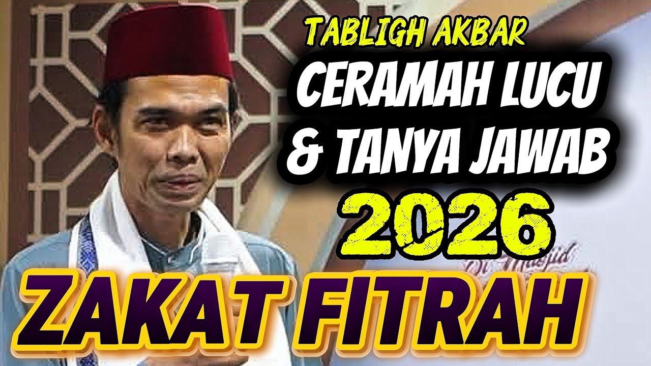 CERAMAH LUCU & TANYA JAWAB‼️WAKTU YANG AFDOL UNTUK ZAKAT FITRAH || USTADZ ABDUL SOMAD TERBARU 