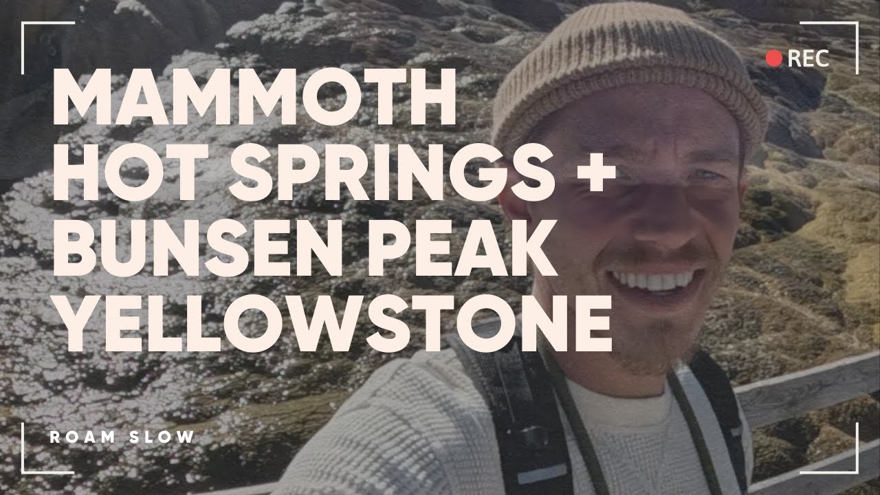🏔️ Exploring Yellowstone & Hiking Bunsen Peak!