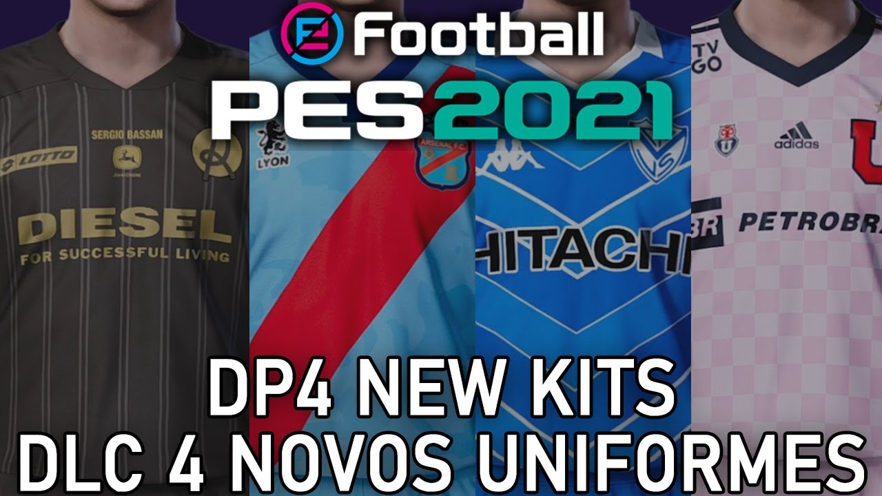 PES 2021 - ALL updated kits DP 4
