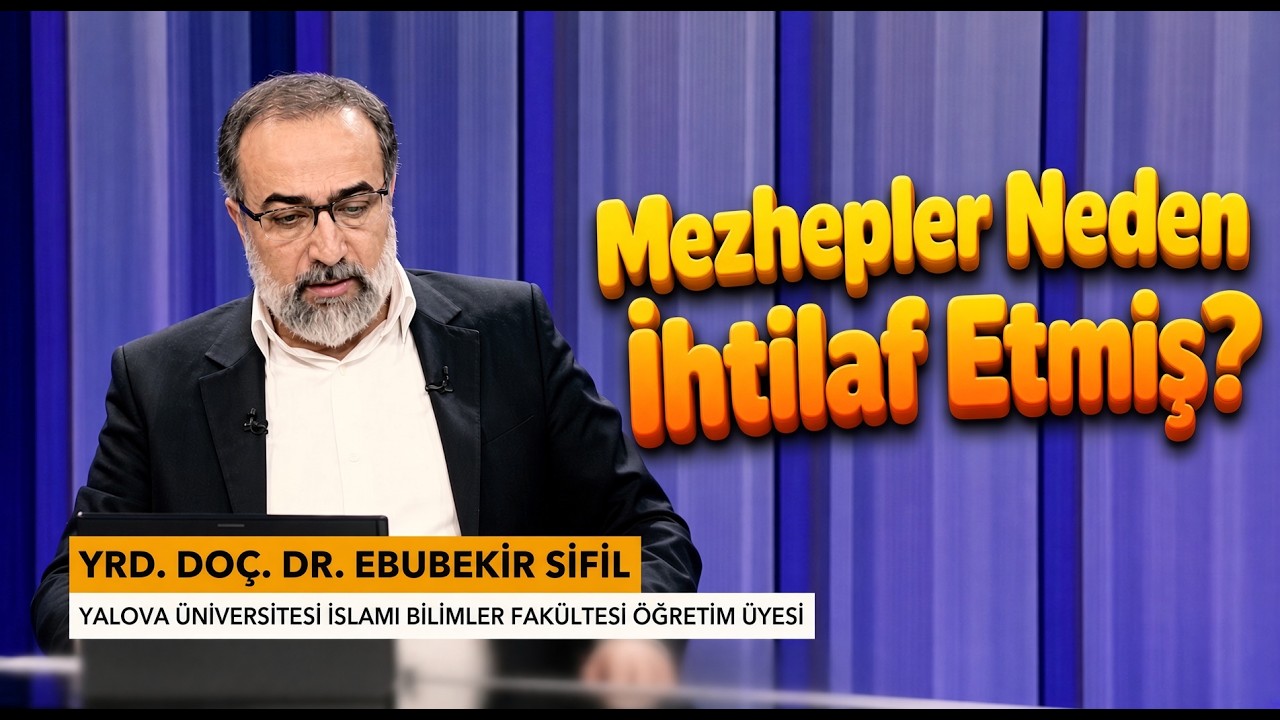 Fıkhi mezhepler neden ihtilaf etmiş? Neden 1 değil de 4 mezhep var? - Ebubekir Sifil Hoca