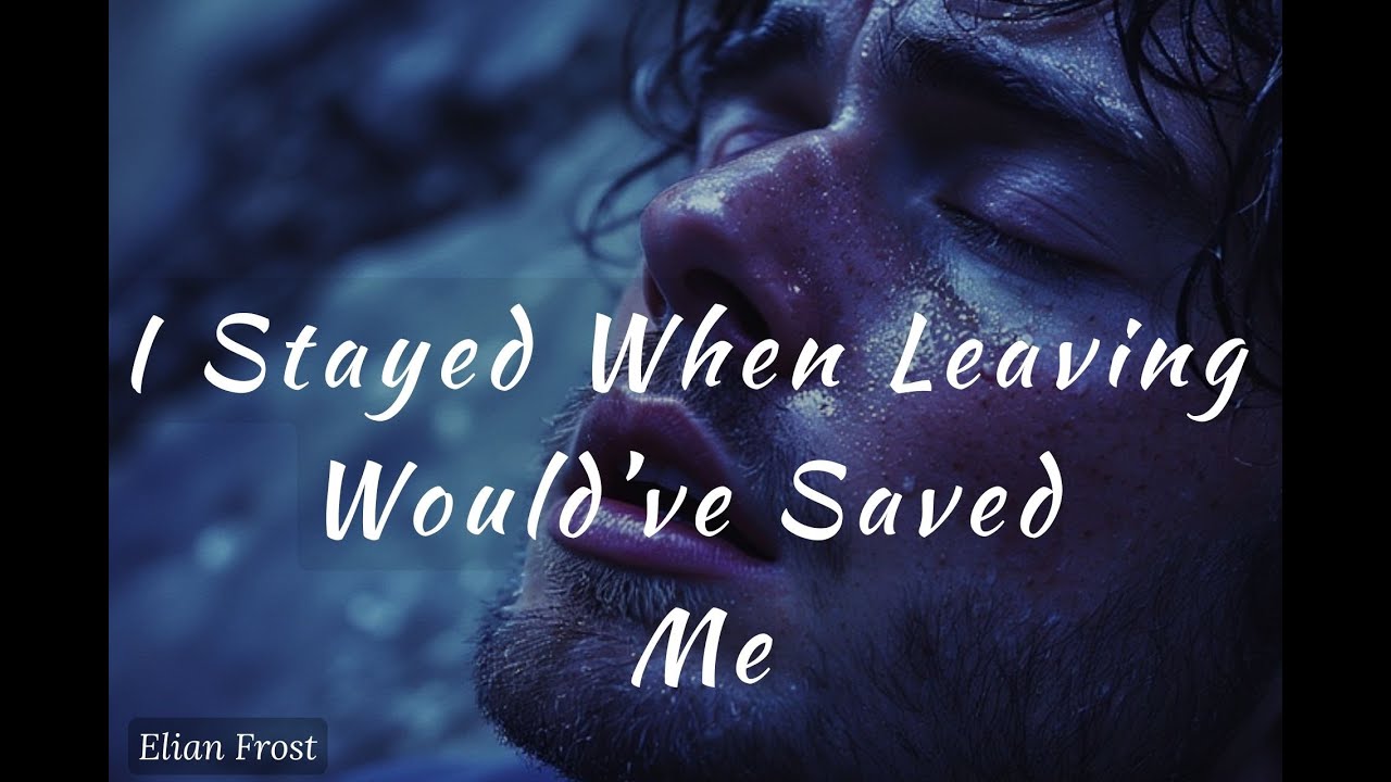 I Stayed When Leaving Would’ve Saved Me | A Song About Loving Too Long