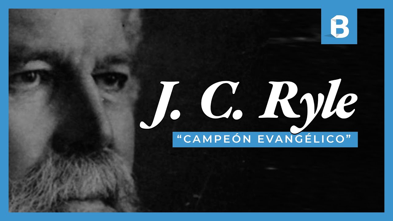 J. C. RYLE: Pastor y escritor ANGLICANO evangélico inglés | BITE