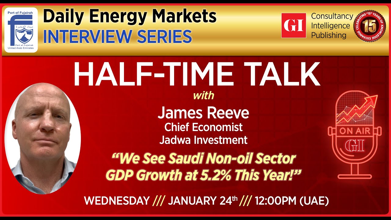 Half-Time Talk: “We See Saudi Non-oil Sector GDP Growth at 5.2% This Year!”
