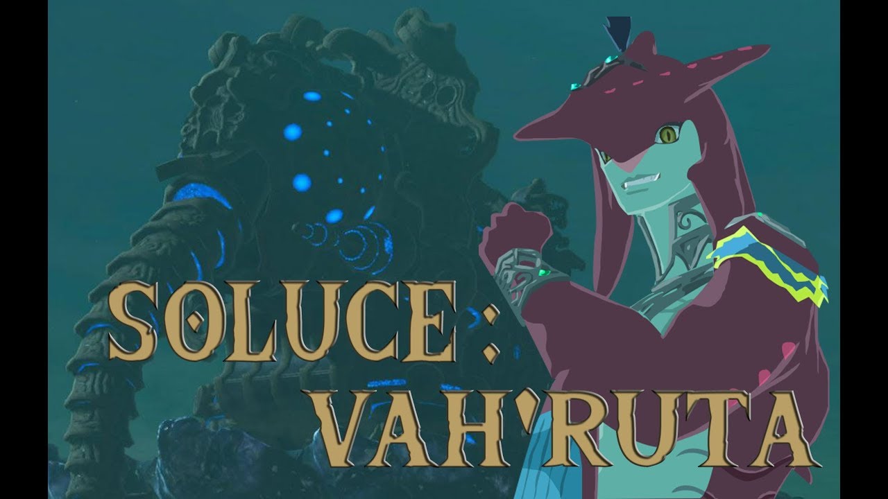 Zelda Breath Of The Wild : VAH' RUTA