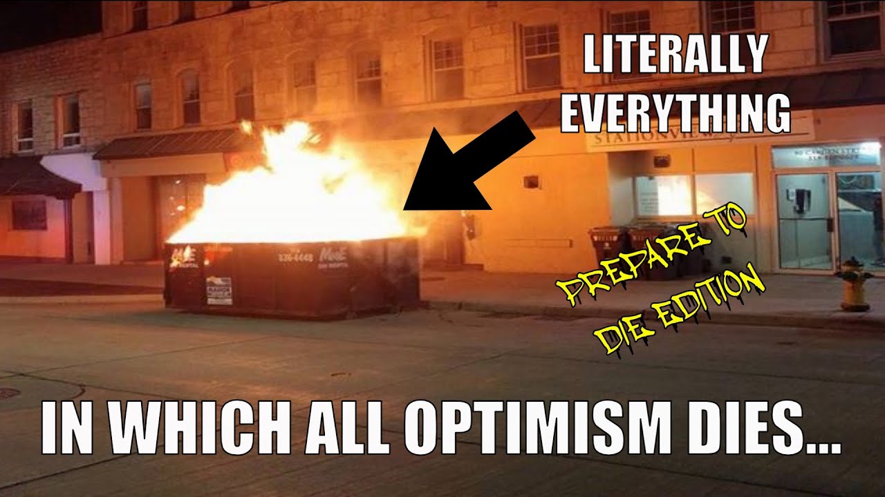 In Which All Optimism Dies... Prepare to Die Edition