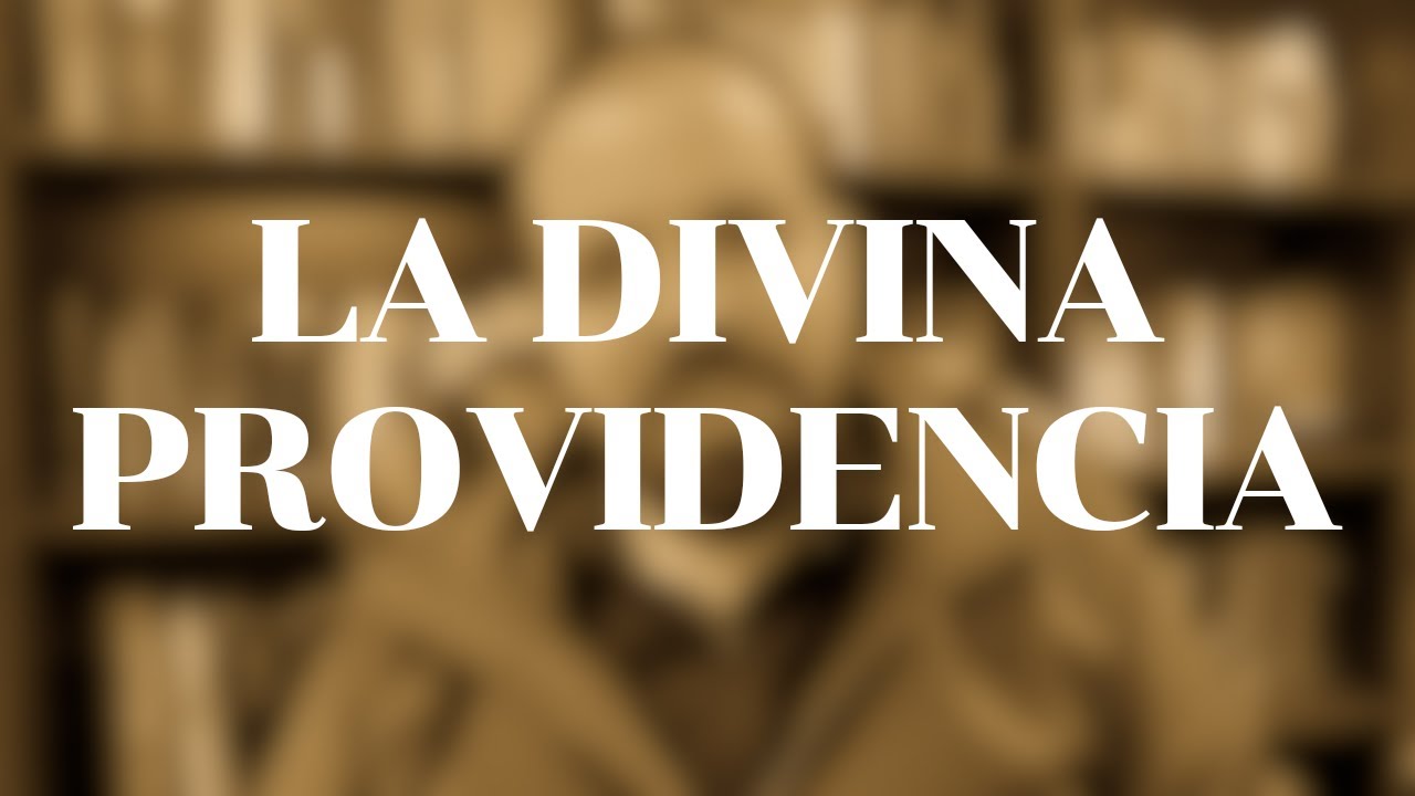 ¿Qué es la Divina Providencia?