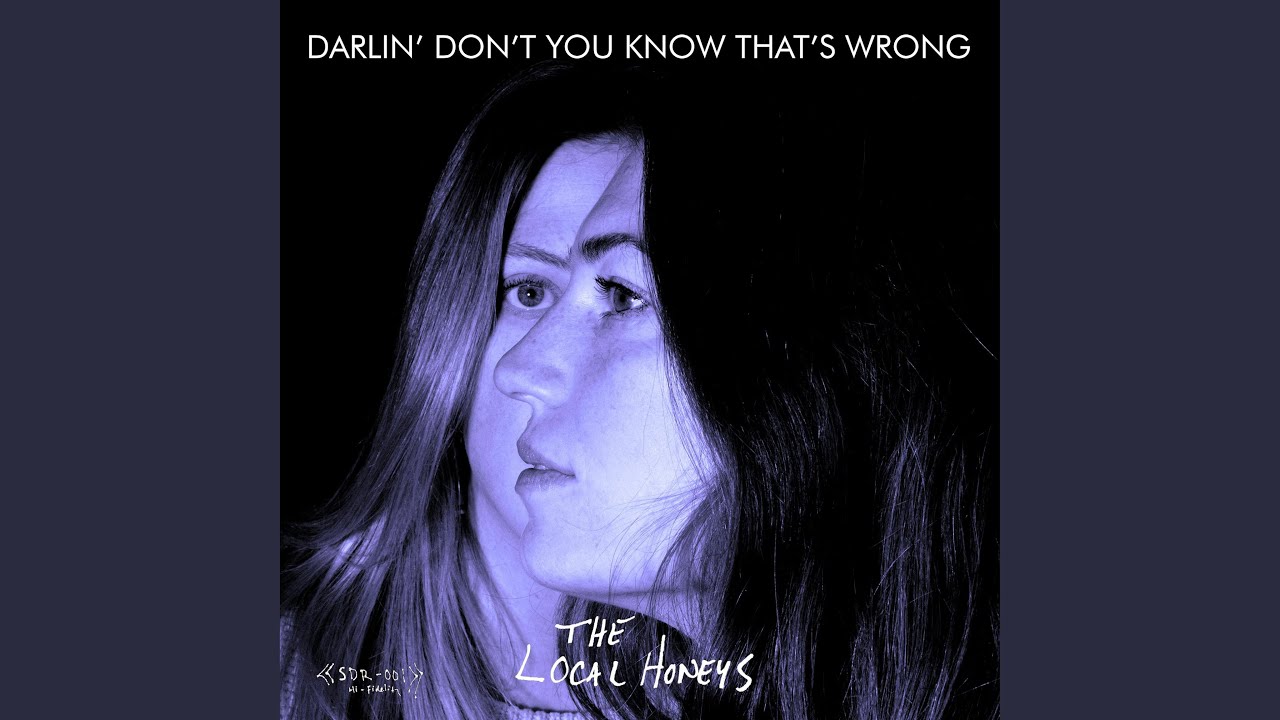 Darlin' Don't You Know That's Wrong